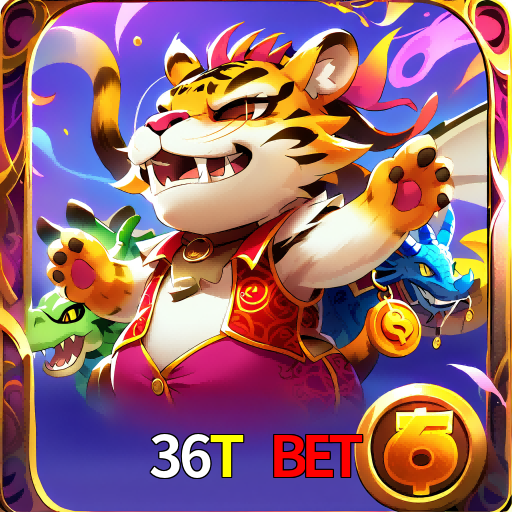 36T Bet